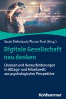 Sarah Diefenbach: Digitale Gesellschaft neu denken 