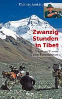 Thomas Junker: Zwanzig Stunden in Tibet ★