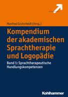 Manfred Grohnfeldt: Kompendium der akademischen Sprachtherapie und Logopädie 