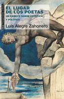 Luis Alegre Zahonero: El lugar de los poetas 