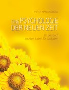 Peter Maria Kobosil: Eine Psychologie der neuen Zeit 