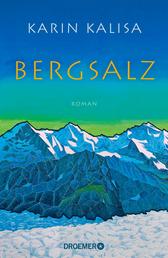 Bergsalz - Roman
