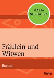 Fräulein und Witwen - Roman