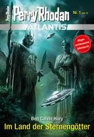 Ben Calvin Hary: Atlantis 1: Im Land der Sternengötter ★★★★★