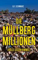 O. F. Schwarz: Die Müllberg-Millionen 