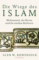 Glen W. Bowersock: Die Wiege des Islam ★★★★