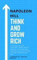 Napoleon Hill: Think and Grow Rich! 