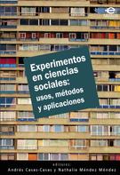 Casas Casas, Andrés: Experimentos en ciencias sociales: usos, métodos y aplicaciones 