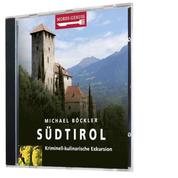 Mords-Genuss: Südtirol - Kriminell-kulinarische Exkursion