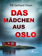 Pål Gerhard Olsen: Das Mädchen aus Oslo ★★