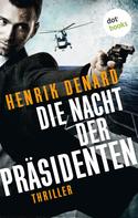 Henrik Denard: Die Nacht der Präsidenten ★★★★