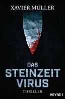 Xavier Müller: Das Steinzeit-Virus ★★★★