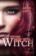 Annie Laine: Never mess with a Witch ★★★★★