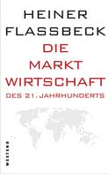 Heiner Flassbeck: Die Marktwirtschaft des 21. Jahrhunderts ★★★★★