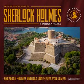 Sherlock Holmes und das Ungeheuer von Ulmen (Ungekürzt)