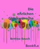 Bettina Bauch: Die ehrlichen Glückwünsche ★★★★
