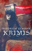Friedrich Glauser: Friedrich Glauser-Krimis 