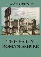 James Bryce: The Holy Roman Empire 