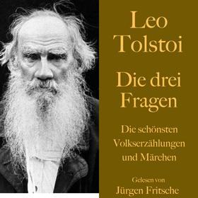 Leo Tolstoi: Die drei Fragen