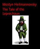 Mostyn Heilmannovsky: The Tale of the Leprechaun 