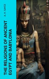 The Religions of Ancient Egypt and Babylonia