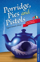Porridge, Pies and Pistols - Eine kulinarische Krimi-Anthologie