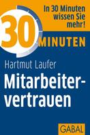 Hartmut Laufer: 30 Minuten Mitarbeitervertrauen 