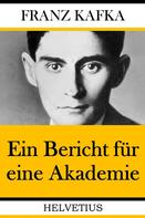 Franz Kafka: Ein Bericht für eine Akademie 