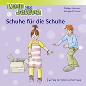 Leon und Jelena - Schuhe für die Schuhe - Geschichten vom Mitbestimmen und Mitmachen im Kindergarten