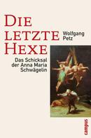 Wolfgang Petz: Die letzte Hexe ★★★
