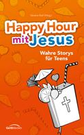 Verena Keil: Happy Hour mit Jesus 