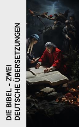 Die Bibel - Zwei deutsche Übersetzungen