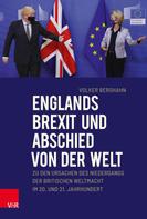 Volker Berghahn: Englands Brexit und Abschied von der Welt 