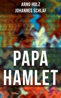 Arno Holz: Papa Hamlet 