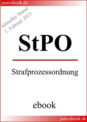 StPO - Strafprozessordnung - Aktueller Stand: 1. Februar 2015