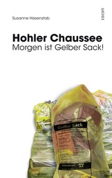 Hohler Chaussee - Morgen ist Gelber Sack!