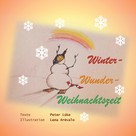 Peter Lüke: Winter-Wunder-Weihnachtszeit 