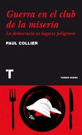 Paul Collier: Guerra en el club de la miseria 