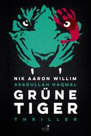 Nik Aaron Willim: Grüne Tiger 