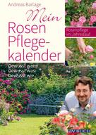 Andreas Barlage: Mein Rosenpflegekalender ★★★★