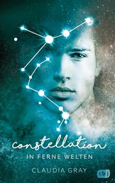 Constellation - In ferne Welten - Spannende Romantasy mit Tiefgang