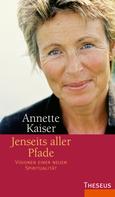 Annette Kaiser: Jenseits aller Pfade ★★★★★