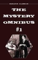 Anna Katharine Green: The Mystery Omnibus #1 (Serapis Classics) 