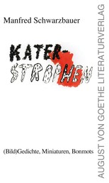 Kater-Strophen - (Bild)Gedichte, Miniaturen, Bonmots