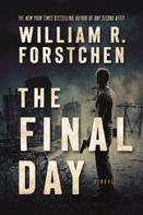 William R. Forstchen: The Final Day 