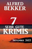 Alfred Bekker: 7 Sehr gute Krimis November 2022 