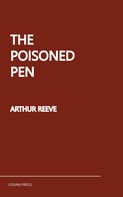 Arthur Reeve: The Poisoned Pen 