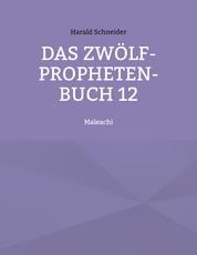 Das Zwölf-Propheten-Buch 12 - Maleachi