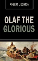 Robert Leighton: Olaf the Glorious 