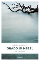 Andrea Nagele: Grado im Nebel ★★★★